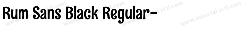 Rum Sans Black Regular字体转换